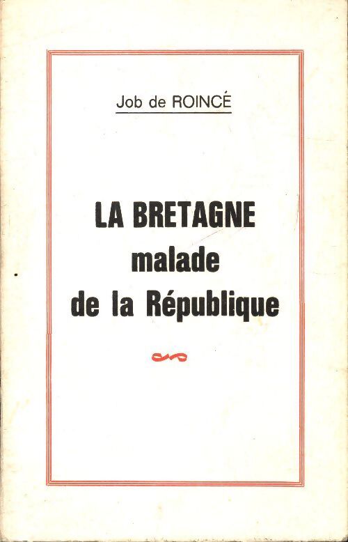 Livrenpoche : La Bretagne malade de la république - Job De Roincé - Livre