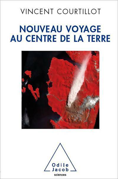 Livrenpoche : Nouveau voyage au centre de la terre - Vincent Courtillot - Livre