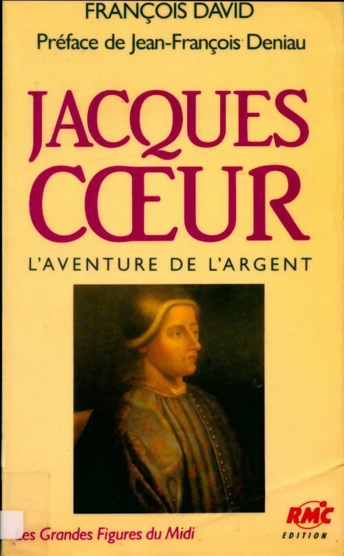 Livrenpoche : Jacques coeur. L'aventure de l'argent - François David - Livre