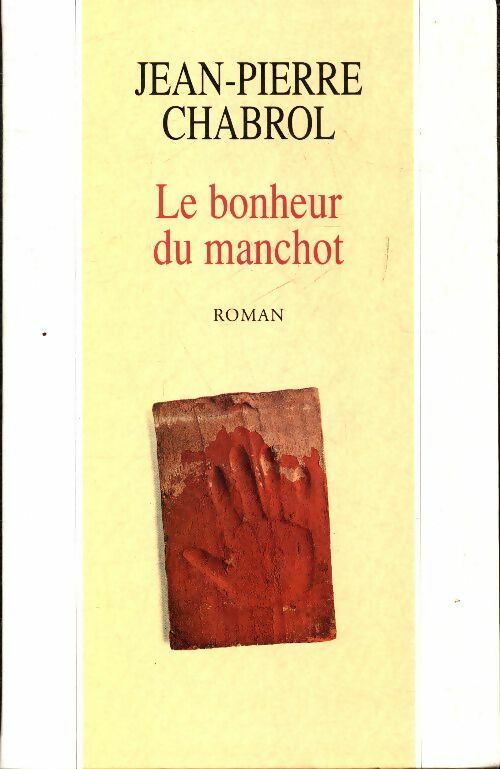Livrenpoche : Le bonheur du manchot - Jean-Pierre Chabrol - Livre