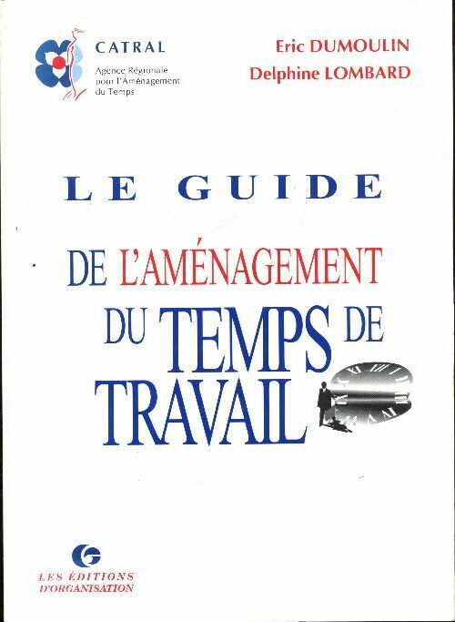Livrenpoche : Le guide de l'aménagement du temps de travail - Delphine Lombard - Livre