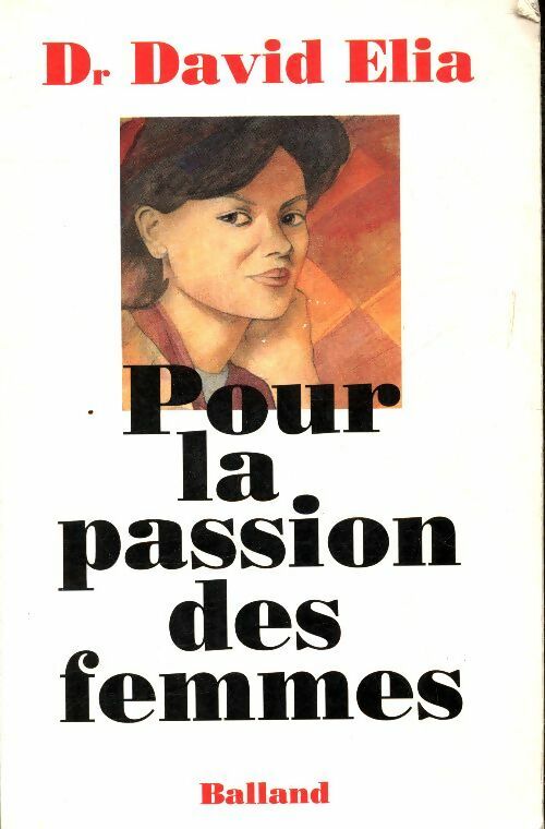 Livrenpoche : Pour la passion des femmes - Dr David Elia - Livre