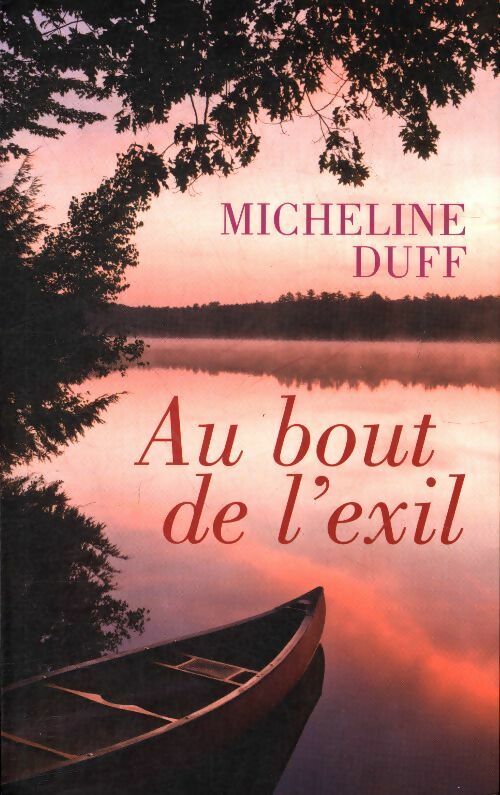 Livrenpoche : Au bout de l'éxil - Micheline Duff - Livre