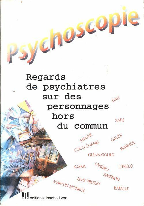 Livrenpoche : Psychoscopie : Regards de psychiatres sur des personnages hors du commun - Jean-Marc Alby - Livre
