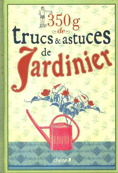 Livrenpoche : 350g de trucs et astuces de jardinier - Collectif - Livre