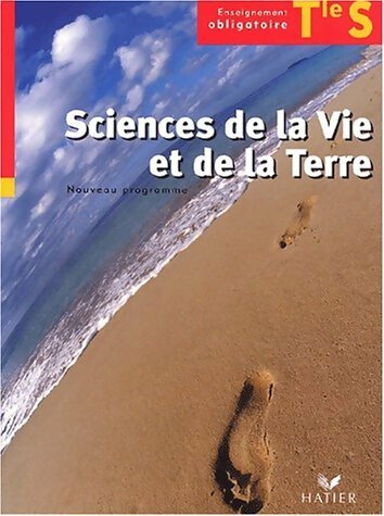 Sciences de la vie et de la terre Terminale S : Enseignement obligatoire - Pierre Beaujard -  Hatier GF - Livre