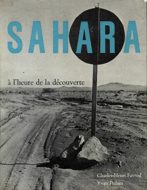 Livrenpoche : Sahara à l'heure de la découverte - Charles-Henri Favrod - Livre