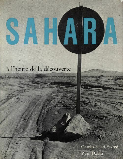 Sahara à l'heure de la découverte - Charles-Henri Favrod -  Guilde du livre GF - Livre
