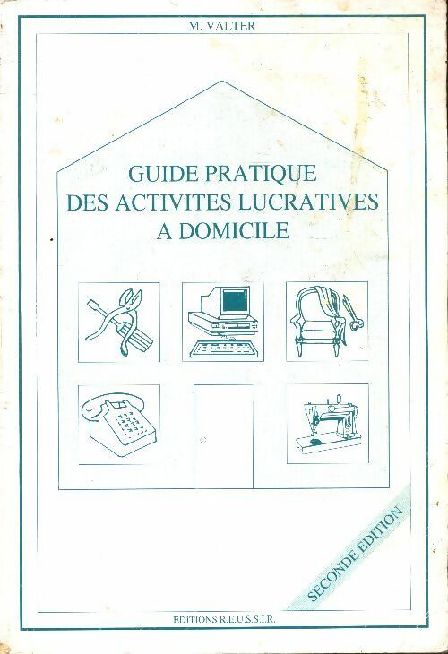 Livrenpoche : Guide pratique des activités lucratives à domicile - M Valter - Livre