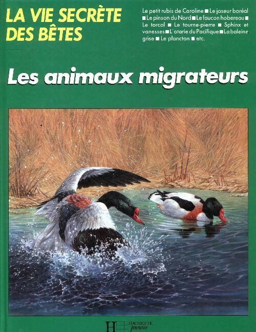 Les animaux migrateurs - Michel Cuisin -  La vie secrète des bêtes - Livre