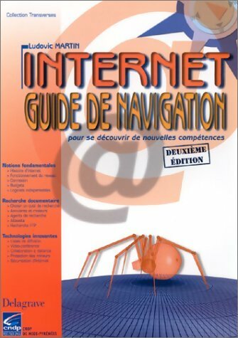 Internet : Guide de navigation pour se découvrir de nouvelles compétences - Ludovic Martin -  Delagrave GF - Livre