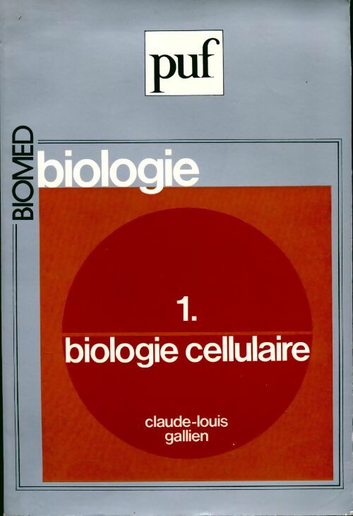 Livrenpoche : Biologie Tome I : Biologie cellulaire - Claude-Louis Gallien - Livre