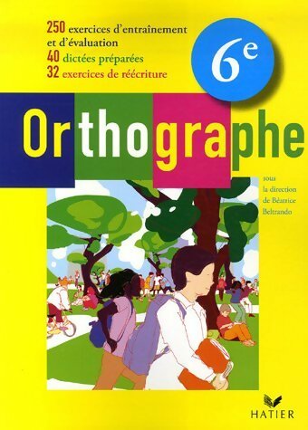 Livrenpoche : Orthographe 6e - Béatrice Beltrando - Livre