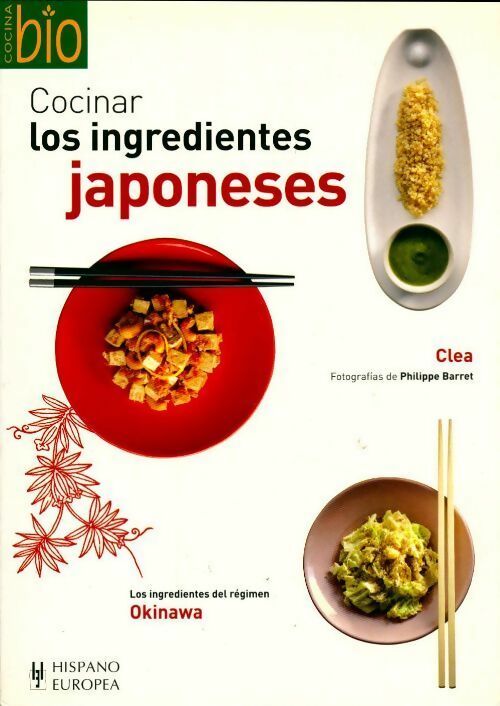 Cocinar los ingredientes japoneses - Cléa -  Hispano europea GF - Livre
