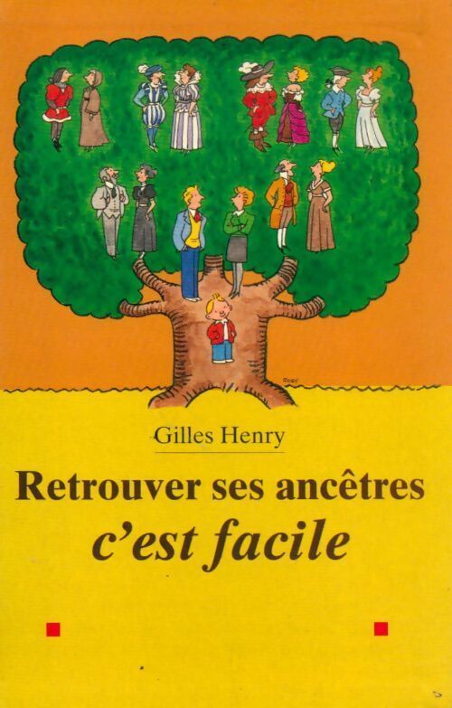 Retrouver ses ancêtres, c'est facile - Gilles Henry -  Le Grand Livre du Mois GF - Livre