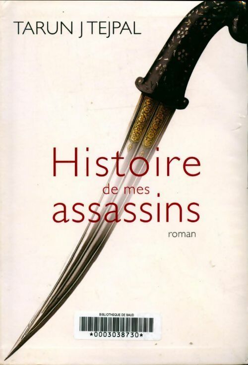 Livrenpoche : Histoire de mes assassins - Tarun Tejpal - Livre