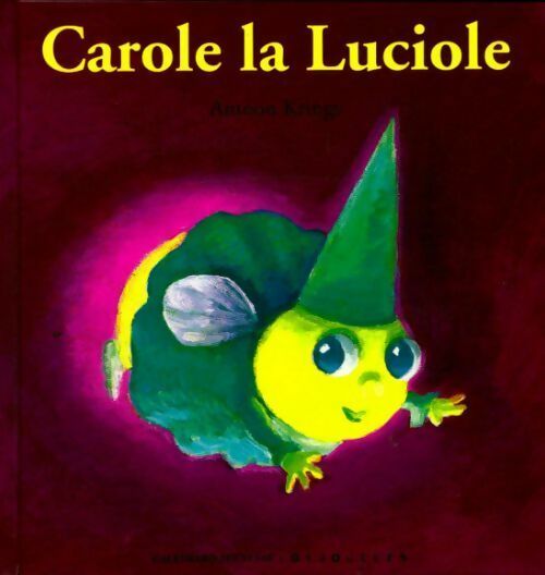 Livrenpoche : Carole la Luciole - Antoon Krings - Livre