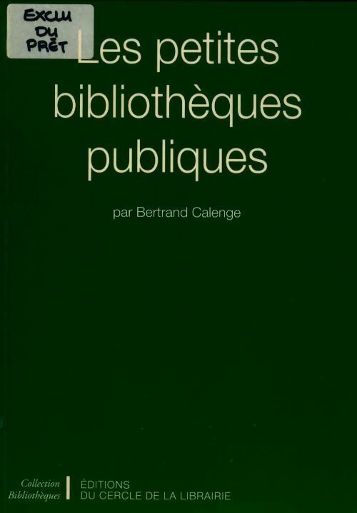 Livrenpoche : Les petites bibliothèques publiques - Bertrand Calenge - Livre