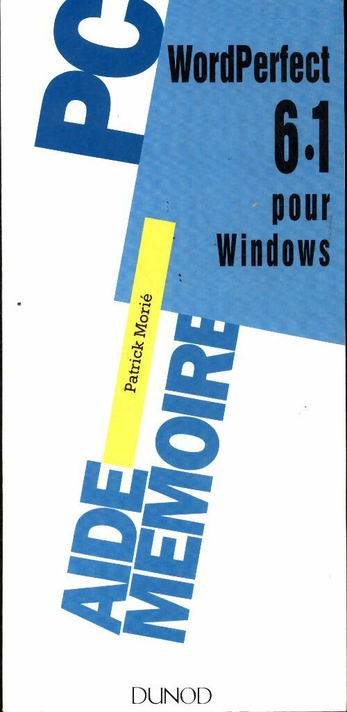 Livrenpoche : Wordperfect 6. 1 pour Windows - Patrick Morié - Livre