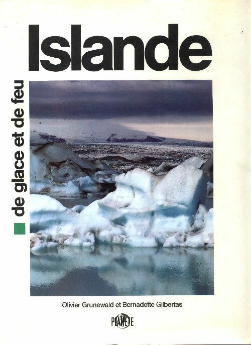 Livrenpoche : Islande de glace et de feu - Olivier Grunewald - Livre