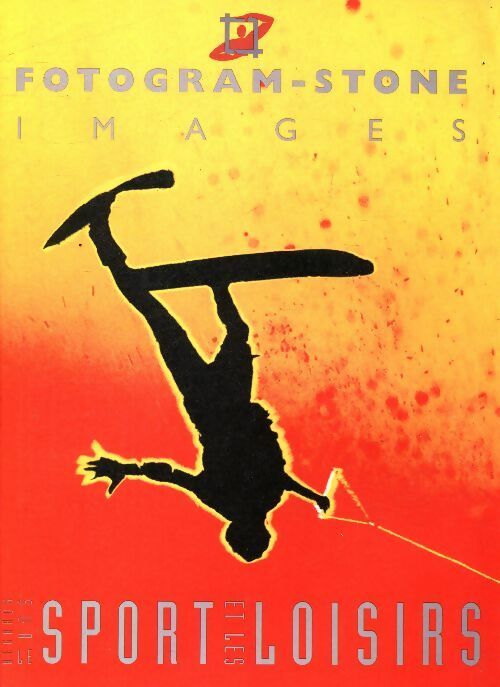 Livrenpoche : Fotogram-stone images : Sport et loisirs - Collectif - Livre