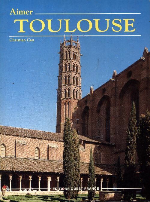 Livrenpoche : Aimer Toulouse - Christian Cau - Livre