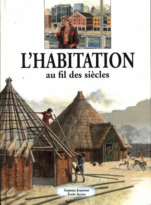 Livrenpoche : L'habitation au fil des siècles - Philip Steele - Livre