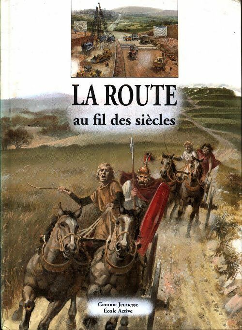 Livrenpoche : La route au fil des siècles - Philip Steele - Livre