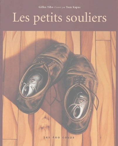 Livrenpoche : Les petits souliers - Gilles Tibo - Livre