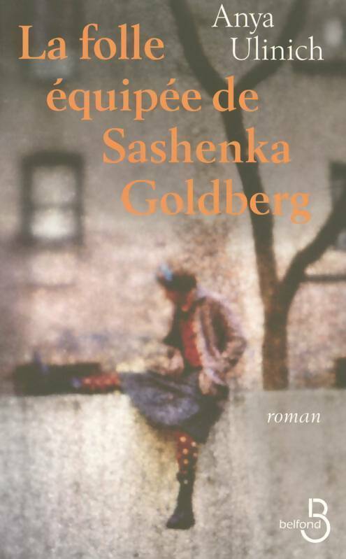 Livrenpoche : La folle équipée de Sashenka Goldberg - Anya Ulinich - Livre