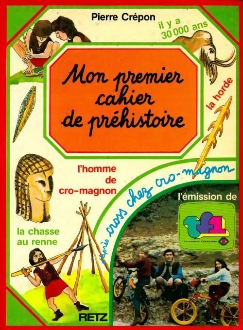 Livrenpoche : Mon premier cahier de préhistoire - Pierre Crépon - Livre