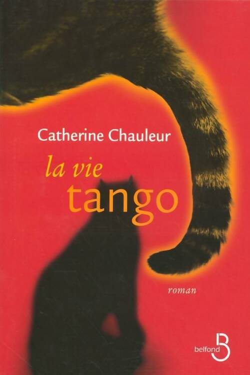 Livrenpoche : La vie tango - Catherine Chauleur - Livre