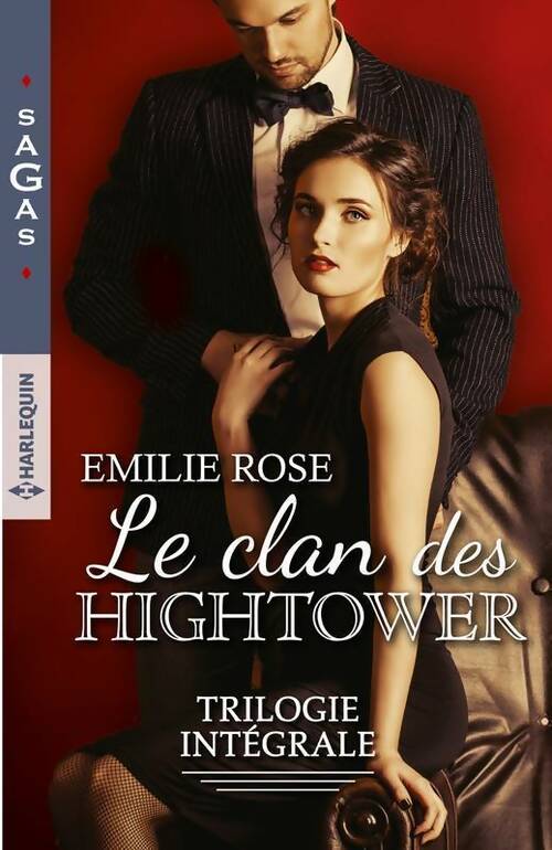Livrenpoche : Le clan des Hightower : Scandaleuse attirance / Un secret à Garder / Retrouvailles inattendues - Emilie Rose - Livre