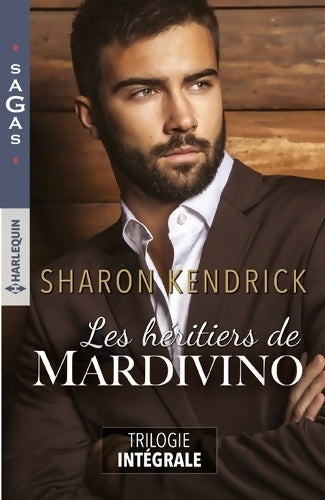 Livrenpoche : Les héritiers de Mardivino : La maîtresse du prince / Un singulier cadeau / Un destin royal - Sharon Kendrick - Livre