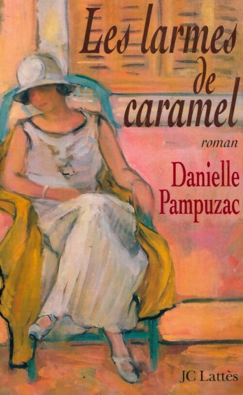 Livrenpoche : Les larmes de caramel - Danielle Pampuzac - Livre