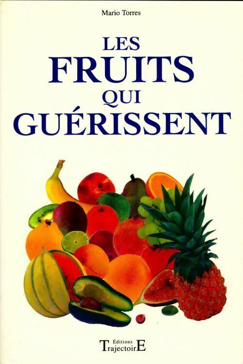 Livrenpoche : Les fruits qui guérissent - Mario Torres - Livre