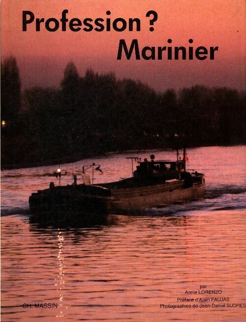 Livrenpoche : Profession ? Marinier - Annie Lorenzo - Livre