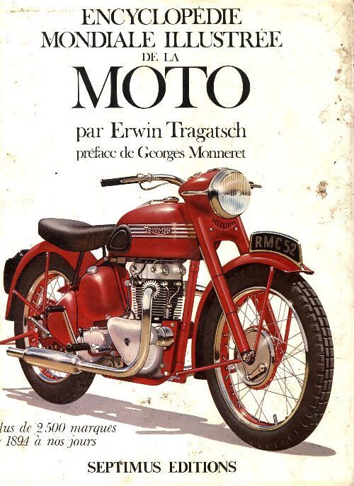 Encyclopédie mondiale illustrée de la moto - Erwin Tragatsch - Livre