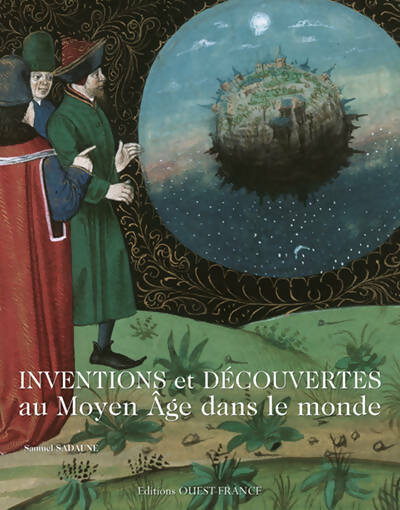 Livrenpoche : Inventions et découvertes au Moyen Age dans le monde - Samuel Sadaune - Livre