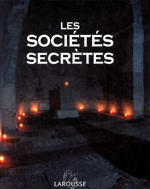 Livrenpoche : Les sociétés secrètes - Jean-François Signier - Livre