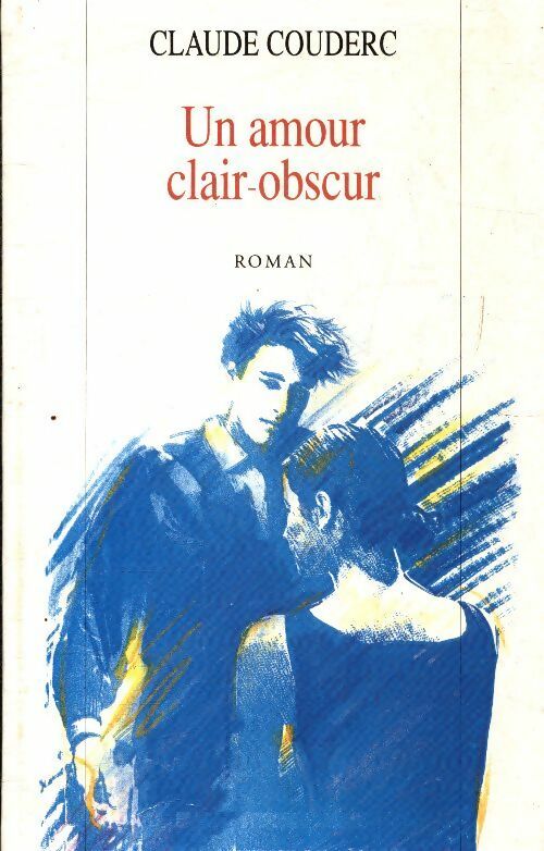 Livrenpoche : Un amour clair-obscur - Claude Couderc - Livre