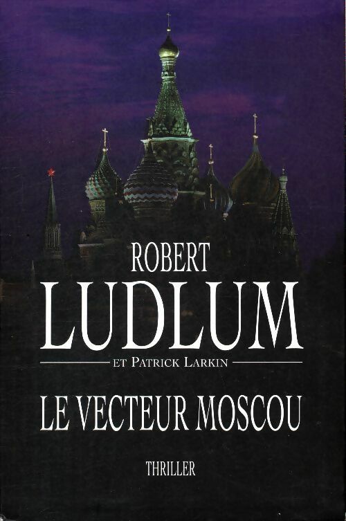 Livrenpoche : Le Vecteur Moscou - Robert Ludlum - Livre