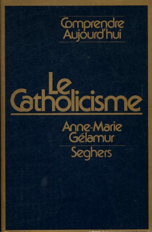 Livrenpoche : Le catholicisme - Anne-Marie Gélamur - Livre