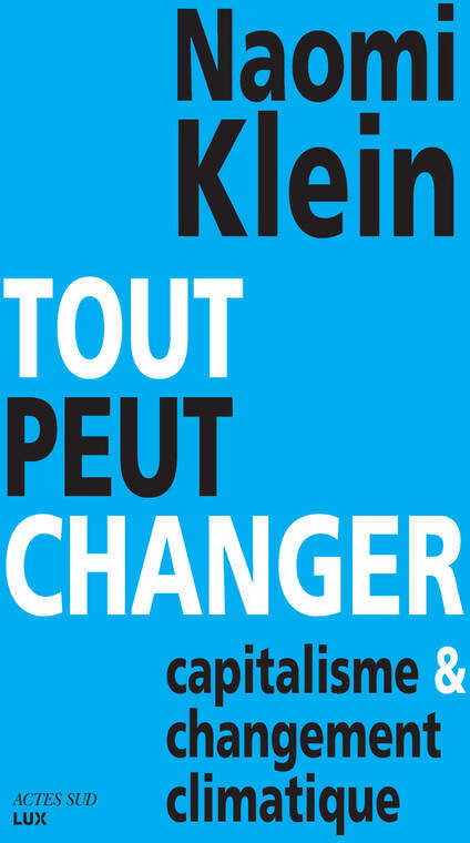 Tout peut changer - Naomi Klein - Livre