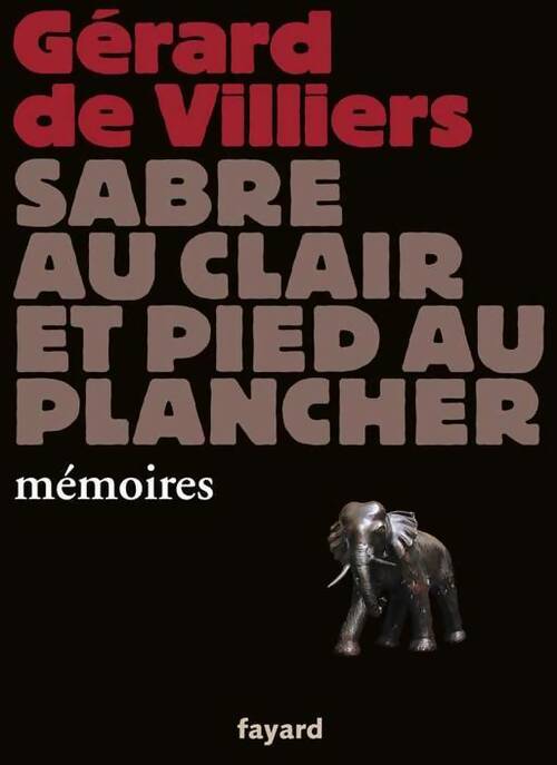 Livrenpoche : Sabre au clair et pied au plancher - Gérard De Villiers - Livre