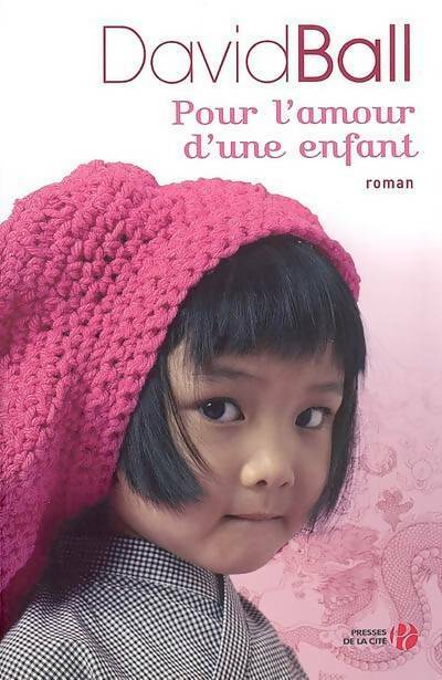 Livrenpoche : Pour l'amour d'une enfant - David Ball - Livre