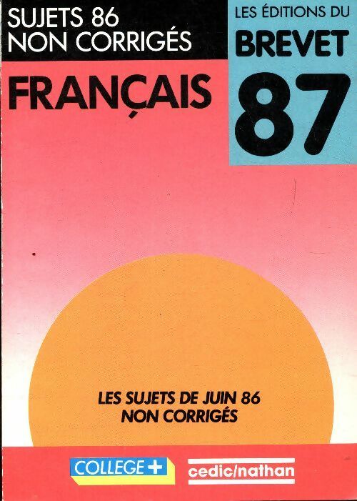 Livrenpoche : Français brevet sujets non corrigés 1987 - Collectif - Livre