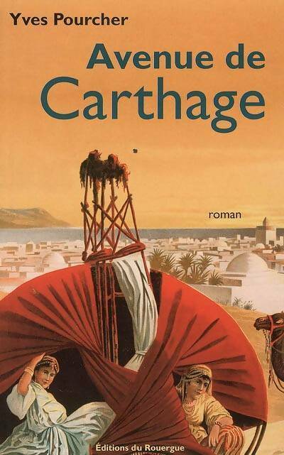 Livrenpoche : Avenue de Carthage - Yves Pourcher - Livre