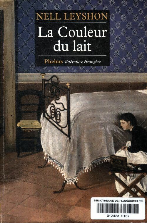 Livrenpoche : La couleur du lait - Nell Leyshon - Livre