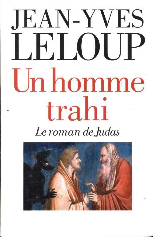 Livrenpoche : Un homme trahi - Jean-Yves Leloup - Livre
